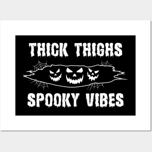 Thick thighs spooky vibes Posters and Art